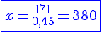 \blue\fbox{4$x=\frac{171}{0,45}=380}